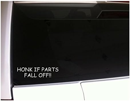 Хонк ако делови паднат 6 винил налепница DecalJ14 Смешна забавна браник цитира фрази на wallидот на автомобилот